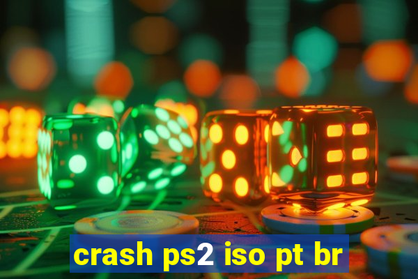 crash ps2 iso pt br